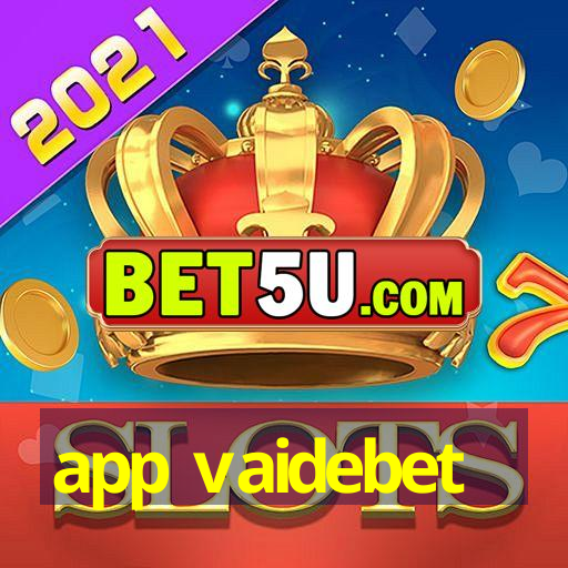 app vaidebet